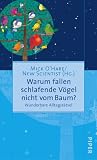 Produkt-Bild: Warum fallen schlafende V&ouml;gel nicht vom Baum?: Wunderbare Alltagsr&auml;tsel