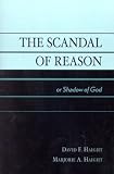 The Scandal Of Reason : Or Shadow Of God
