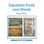 Egyptian Food and Drink (Shire Egyptology)