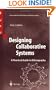 Designing Collaborative Systems: A Practical Guide to Ethnography (Computer Supported Cooperative Work)