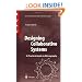 Designing Collaborative Systems: A Practical Guide to Ethnography (Computer Supported Cooperative Work)
