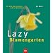Lazy. Blumengarten