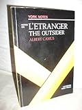 L'étranger = The Stranger, or, The outsider : notes