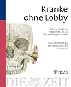 Kranke ohne Lobby. Schwerh&ouml;rigkeit, Inkontinenz & Co. - die verdr&auml;ngten Leiden