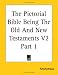 Book The Pictorial Bible Being The Old And New Testaments V2 Part 1