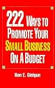 222 Ways to Promote Your Small Business on a Budget