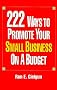 222 Ways to Promote Your Small Business on a Budget