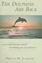 The Dolphins Are Back: A Successful Quality Model for Healing the Environment