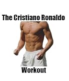 The Cristiano Ronaldo Workout
