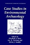 Case Studies in Environmental Archaeology (Interdisciplinary Contributions to Archaeology)