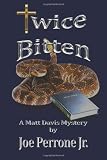 Twice Bitten: A Matt Davis Mystery