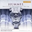 Hummel: Mass in D Major, Op. 111; Mass in B-Flat Major, Op. 77; Alma virgo