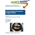 In vitro Haploid Production in Higher Plants: Volume 1: Fundamental Aspects and Methods (Current Plant Science and... by  Shri Mohan S.M. Jain, S.K. Sopory, and R.E. Veilleux