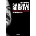 Saddam Hussein: Portr�t eines Diktators - Eine Biografie