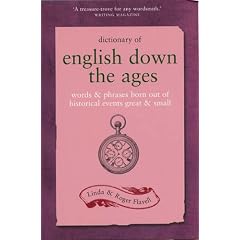 Dictionary of English Down the Ages: Words and Phrases Born Out of Historical Events, Great and Small