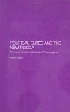 Political Elites in the New Russia (Basees/Curzon Series on Russian & East European Studies)