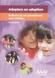 Adopters on Adoption: Reflections on Parenthood and Children