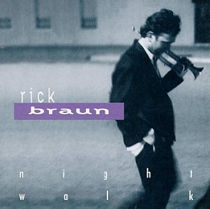 Rick Braun - Night Walk - Zortam Music