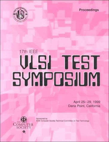 17th IEEE Vlsi Test Symposium: April 25-29, 1999 Dana Point, California : Proceedings (Ieee Vlsi Test Symposium) under The Books Store