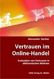 Vertrauen im Online-Handel: Evaluation von Vertrauen in elektronischen Märkten