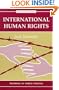 International Human Rights: Second Edition (Dilemmas in World Politics)