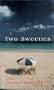 Two Sweeties