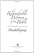 The Remarkable Women of the Bible: And Their Message for Your Life Today