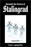 Beneath the Snows of Stalingrad