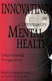 Innovating in Community Mental Health: International Perspectives