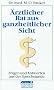 �rztlicher Rat aus ganzheitlicher Sicht: Fragen und Antworten aus der Sprechstunde