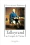 Talleyrand ay congr�s de Vienne, 1814-1815