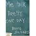 Me Talk Pretty One Day