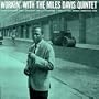 Workin' With the Miles Davis Quintet