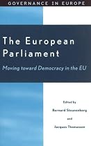 The European Parliament on the Move: Toward Parliamentary Democracy in Europe (Governance in Europe Series)