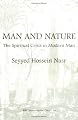 Man and Nature: The Spiritual Crisis in Modern Man