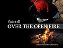 Over the Open Fire