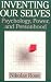 Inventing Our Selves: Psychology, Power, and Personhood (Cambridge Studies in the History of Psychology): Psychology, Power, and Personhood (Cambridge Studies in the History of Psychology)