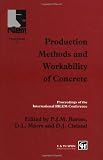 Production Methods and Workability of Concrete (Rilem Proceedings)