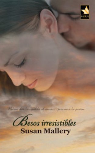Besos irresistibles (Mira) (Spanish Edition)