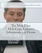 The Mob Files: Mob Cops, Lawyers and Informants and Fronts