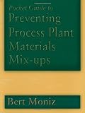 Pocket Guide to Preventing Process Plant Materials Mix-ups (Chemical Engineering S.)