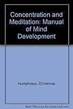 Concentration and meditation : a manual of mind development
