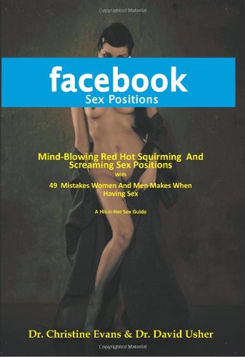 FACEBOOK SEX POSITIONS - Mind-Blowing Red Hot Squirming  And Screaming Sex Positions With 49  Mistakes Women And Men Makes When Having Sex