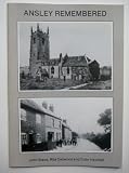 Ansley remembered : photographic reminiscences of the north Warwickshire parish of Ausley