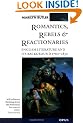 Romantics, Rebels and Reactionaries: English Literature and its Background 1760-1830