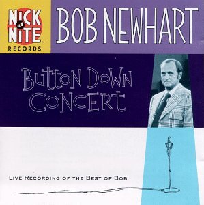 Bob Newhart - Button Down Concert: Live Recording Of The Best Of Bob - Zortam Music