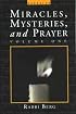 Miracles, Mysteries, and Prayer (Volume 1)