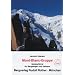 Mont-Blanc-Gruppe: Gebietsf�hrer f�r Bergsteiger und Kletterer. Verfa�t nach den Richtlinien der UIAA