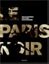 Le Paris noir (French Edition)