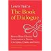 The Book of Dialogue: How to Write Effective Conversation in Fiction, Screenplays, Drama, and Poetry